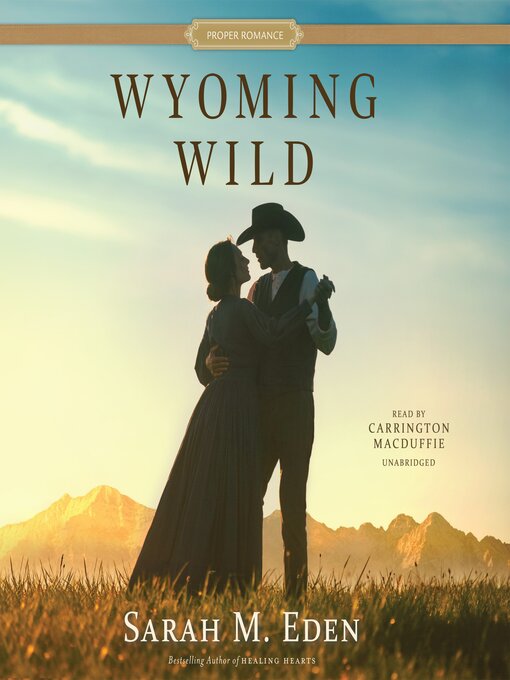 Title details for Wyoming Wild by Sarah M. Eden - Wait list